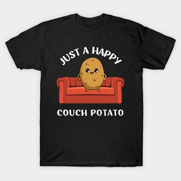 Just a happy Couch Potato Cute Funny Potato Lover Homebody I Love Potatoes funny T-Shirt by BoogieCreates